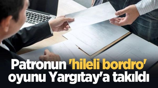  Bordro hilesi yapıldığının halinde bordro imzalı da olsa bağlayıcı olmayacağı değil